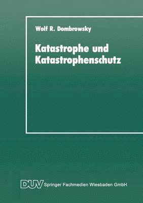 bokomslag Katastrophe Und Katastrophenschutz: Eine Soziologische Analyse