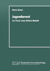 bokomslag Jugendarrest: Zur PRAXIS Eines Reform-Modells