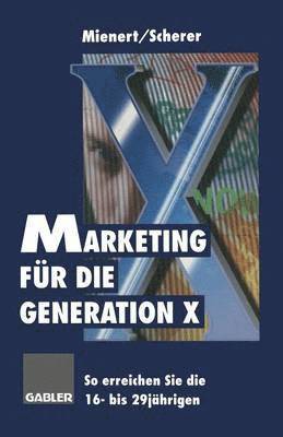 bokomslag Marketing für die Generation X