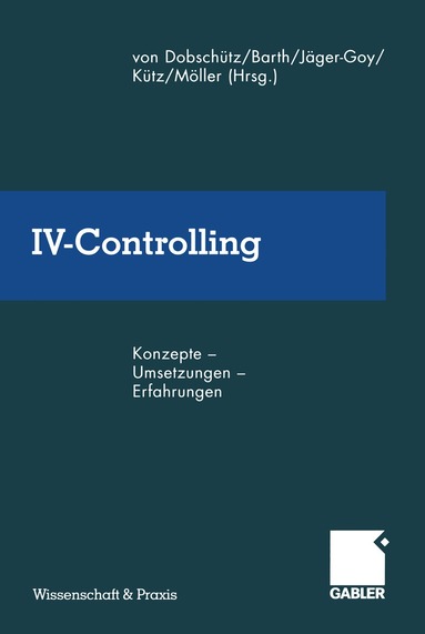 Leonhard von Dobschütz, Manfred Barth, Heidi Jäger-Goy, Martin Kütz, Hans-Peter Möller - IV-Controlling, Häftad