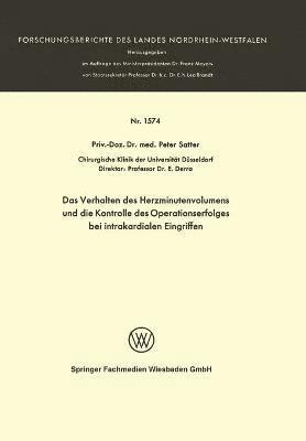 Peter Satter - Das Verhalten Des Herzminutenvolumens Und Die Kontrolle Des Operationserfolges Bei Intrakardialen Eingriffen, Häftad