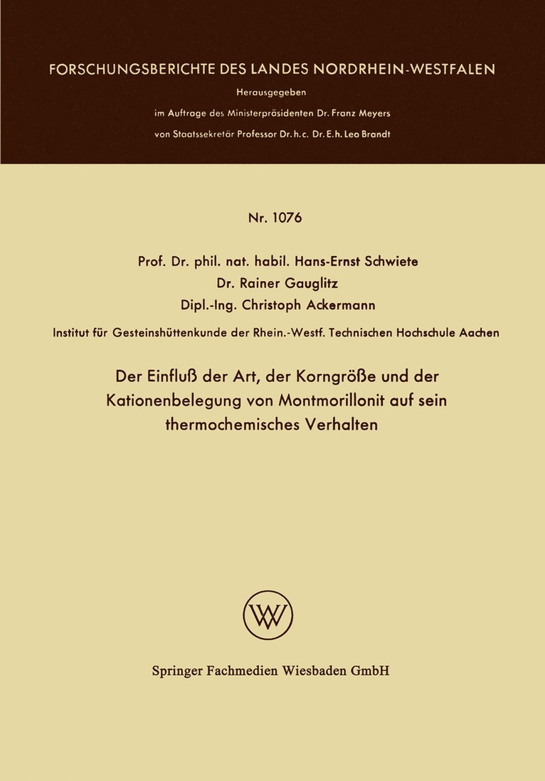 Hans-Ernst Schwiete - Der Einfluß der Art, der Korngröße und der Kationenbelegung von Montmorillonit auf sein thermochemisches Verhalten, Häftad