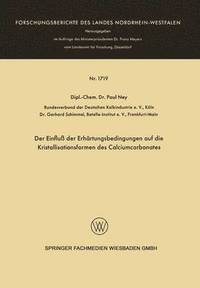 bokomslag Der Einflu der Erhrtungsbedingungen auf die Kristallisationsformen des Calciumcarbonates