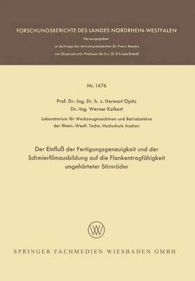 Der Einfluß der Fertigungsgenauigkeit und der Schmierfilmausbildung auf die Flankentragfähigkeit ungehärteter Stirnräder