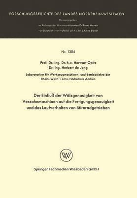 bokomslag Der Einflu der Wlzgenauigkeit von Verzahnmaschinen auf die Fertigungsgenauigkeit und das Laufverhalten von Stirnradgetrieben