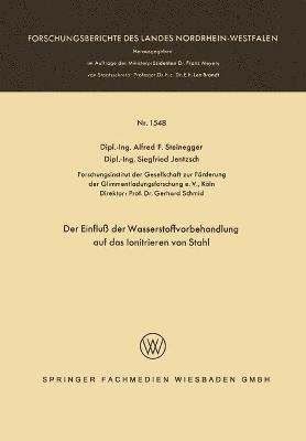 Alfred Friedrich Steinegger - Der Einfluß der Wasserstoffvorbehandlung auf das Ionitrieren von Stahl, Häftad