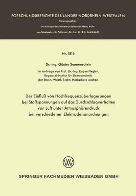 bokomslag Der Einfluss von Hochfrequenzuberlagerungen bei Stossspannungen auf das Durchschlagverhalten von Luft unter Atmospharendruck bei verschiedenen Elektrodenanordnungen