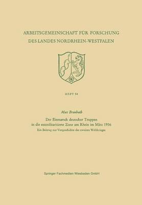 Der Einmarsch deutscher Truppen in die entmilitarisierte Zone am Rhein im Marz 1936 1