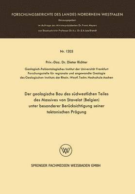 Der geologische Bau des sdwestlichen Teiles des Massives von Stavelot (Belgien) unter besonderer Bercksichtigung seiner tektonischen Prgung 1