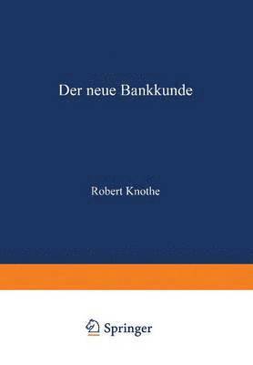 Robert Knothe - Der neue Bankkunde, Häftad