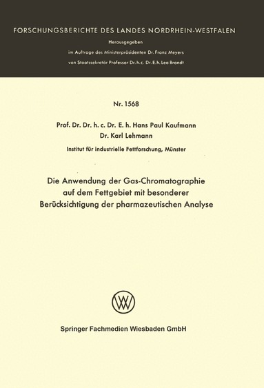 Hans Paul Kaufmann - Die Anwendung der Gas-Chromatographie auf dem Fettgebiet mit besonderer Berücksichtigung der pharmazeutischen Analyse, Häftad