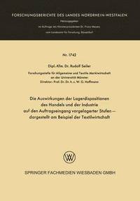 bokomslag Die Auswirkungen der Lagerdispositionen des Handels und der Industrie auf den Auftragseingang vorgelagerter Stufen - dargestellt am Beispiel der Textilwirtschaft