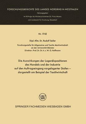 bokomslag Die Auswirkungen der Lagerdispositionen des Handels und der Industrie auf den Auftragseingang vorgelagerter Stufen - dargestellt am Beispiel der Textilwirtschaft