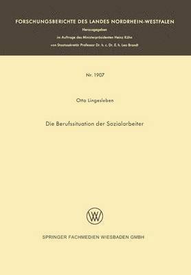 Otto Lingesleben - Die Berufssituation Der Sozialarbeiter, Häftad