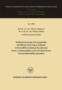 bokomslag Die Bestimmung Des Wassergehaltes Mit Hilfe Der Karl-Fischer-Methode in Harnstoff-Formaldehyd-Kunstharzen Sowie in Unbehandelten Und in Mit Diesen Kun