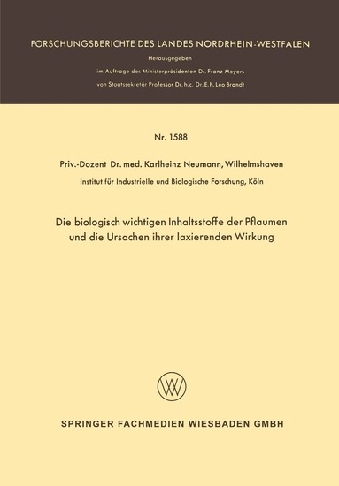 Karlheinz Neumann - Die biologisch wichtigen Inhaltsstoffe der Pflaumen und die Ursachen ihrer laxierenden Wirkung, Häftad