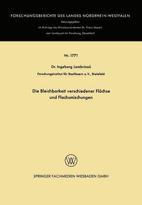 Die Bleichbarkeit verschiedener Flächse und Flachsmischungen
