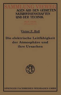 bokomslag Die elektrische Leitfhigkeit der Atmosphre und ihre Ursachen