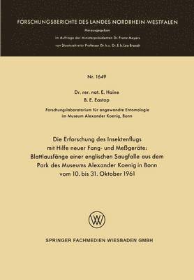 bokomslag Die Erforschung des Insektenflugs mit Hilfe neuer Fang- und Messgeräte: Blattlausfänge einer englischen Saugfalle aus dem Park des Museums Alexander Koenig in Bonn vom 10. bis 31. Oktober 1961