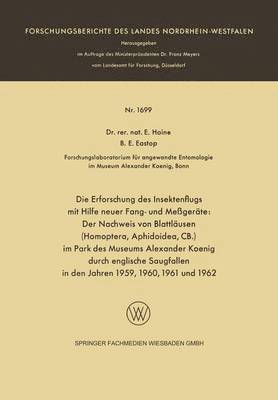 bokomslag Die Erforschung des Insektenflugs mit Hilfe neuer Fang- und Megerte: Der Nachweis von Blattlusen (Homoptera, Aphidoidea, CB.) im Park des Museums Alexander Koenig durch englische Saugfallen in