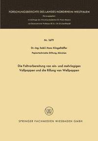 bokomslag Die Faltvorbereitung von ein- und mehrlagigen Vollpappen und die Rillung von Wellpappen