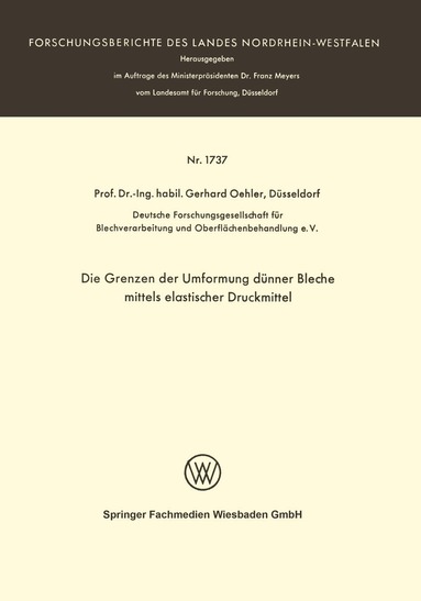 Gerhard Oehler - Die Grenzen der Umformung dünner Bleche mittels elastischer Druckmittel, Häftad