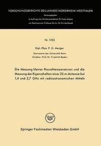 bokomslag Die Messung kleiner Rauschtemperaturen und die Messung der Eigenschaften einer 25-m-Antenne bei 1,4 und 2,7 GHz mit radioastronomischen Mitteln