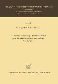 bokomslag Die Plankostenrechnung in Der Textilindustrie Unter Berücksichtigung Des Mehrstelligen Arbeitsplatzes