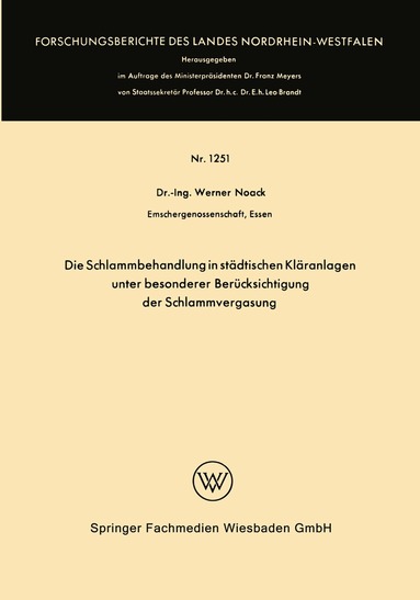 Werner Noack - Die Schlammbehandlung in städtischen Kläranlagen unter besonderer Berücksichtigung der Schlammvergasung, Häftad