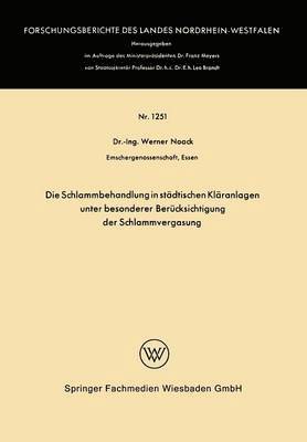 Die Schlammbehandlung in städtischen Kläranlagen unter besonderer Berücksichtigung der Schlammvergasung