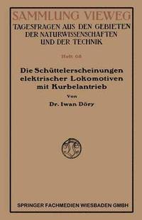 bokomslag Die Schttelerscheinungen elektrischer Lokomotiven mit Kurbelantrieb
