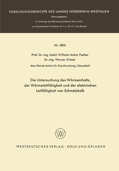 Wilhelm Anton Fischer, Werner Ertmer - Die Untersuchung des Wärmeinhalts, der Wärmeleitfähigkeit und der elektrischen Leitfähigkeit von Schmelzkalk, Häftad