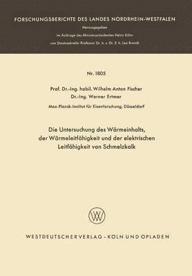 bokomslag Die Untersuchung des Wrmeinhalts, der Wrmeleitfhigkeit und der elektrischen Leitfhigkeit von Schmelzkalk