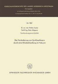 bokomslag Die Vernderung von Synthesefasern durch eine Hitzebehandlung im Vakuum