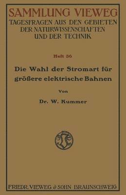 bokomslag Die Wahl der Stromart für größere elektrische Bahnen