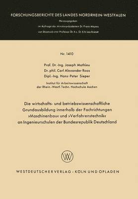 bokomslag Die Wirtschafts- Und Betriebswissenschaftliche Grundausbildung Innerhalb Der Fachrichtungen »Maschinenbau« Und »Verfahrenstechnik« an Ingenieurschulen