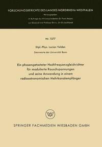 bokomslag Ein phasengetasteter Hochfrequenzgleichrichter fur modulierte Rauschspannungen und seine Anwendung in einem radioastronomischen Mehrkanalempfanger