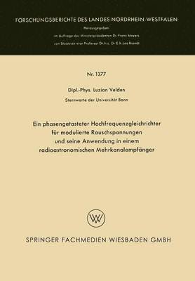 bokomslag Ein phasengetasteter Hochfrequenzgleichrichter fur modulierte Rauschspannungen und seine Anwendung in einem radioastronomischen Mehrkanalempfanger