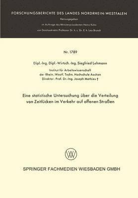 Eine statistische Untersuchung ber die Verteilung von Zeitlcken im Verkehr auf offenen Straen 1