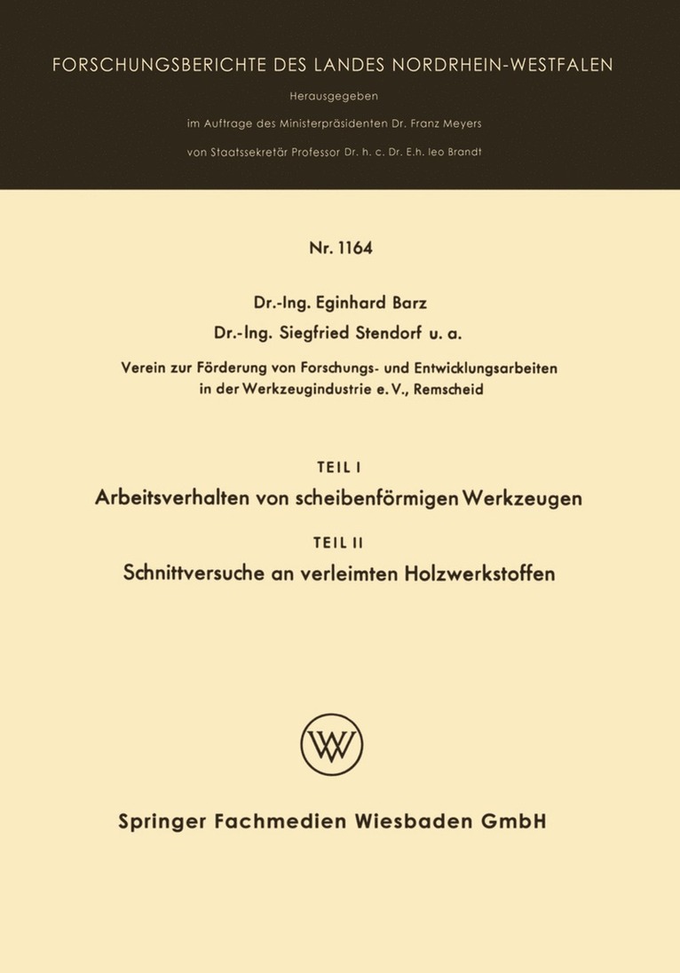 Teil I Arbeitsverhalten von scheibenfrmigen Werkzeugen. Teil II Schnittversuche an verleimten Holzwerkstoffen 1