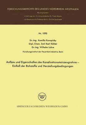 bokomslag Aufbau und Eigenschaften des Kanalisationssteinzeugrohres  Einflu der Rohstoffe und Herstellungsbedingungen