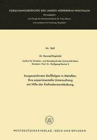 bokomslag Ausgezeichnete Stofolgen in Metallen. Ihre experimentelle Untersuchung mit Hilfe der Kathodenzerstubung