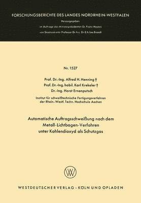 bokomslag Automatische Auftragsschweiung nach dem Metall-Lichtbogen-Verfahren unter Kohlendioxyd als Schutzgas