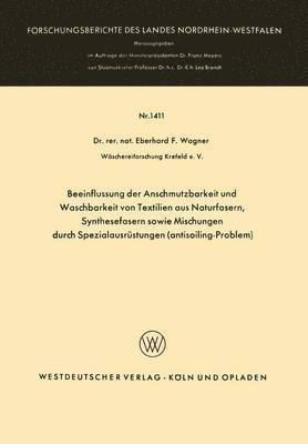 bokomslag Beeinflussung der Anschmutzbarkeit und Waschbarkeit von Textilien aus Naturfasern, Synthesefasern sowie Mischungen durch Spezialausrustungen (antisoiling-Problem)