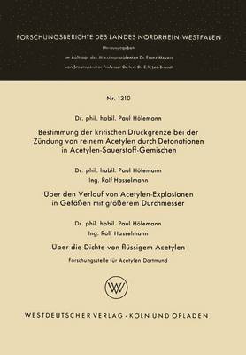 bokomslag Bestimmung der kritischen Druckgrenze bei der Zundung von reinem Acetylen durch Detonationen in Acetylen-Sauerstoff-Gemischen. UEber den Verlauf von Acetylen-Explosionen in Gefassen mit groesserem