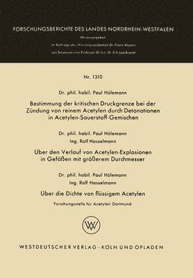 Bestimmung Der Kritischen Druckgrenze Bei Der Zündung Von Reinem Acetylen Durch Detonationen in Acetylen-Sauerstoff-Gemischen. Über Den Verlauf Von Ac