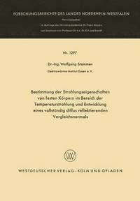 bokomslag Bestimmung der Strahlungseigenschaften von festen Körpern im Bereich der Temperaturstrahlung und Entwicklung eines vollständig diffus reflektierenden Vergleichsnormals