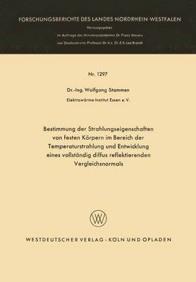 bokomslag Bestimmung der Strahlungseigenschaften von festen Körpern im Bereich der Temperaturstrahlung und Entwicklung eines vollständig diffus reflektierenden Vergleichsnormals