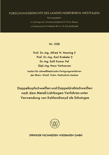 Alfred H. Henning, Karl Krekeler, Salil Kumar Pal, Hans Verhoeven - Doppelkopfschweißen und Doppeldrahtschweißen nach dem Metall-Lichtbogen-Verfahren unter Verwendung von Kohlendioxyd als Schutzgas, Häftad
