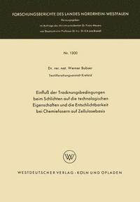 bokomslag Einfluß Der Trocknungsbedingungen Beim Schlichten Auf Die Technologischen Eigenschaften Und Die Entschlichtbarkeit Bei Chemiefasern Auf Zellulosebasis